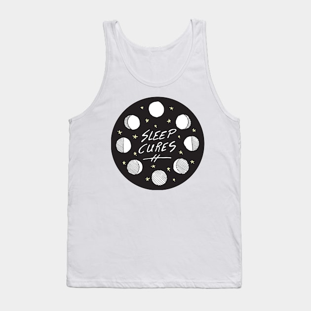 Sleep Cures Tank Top by PaperKindness